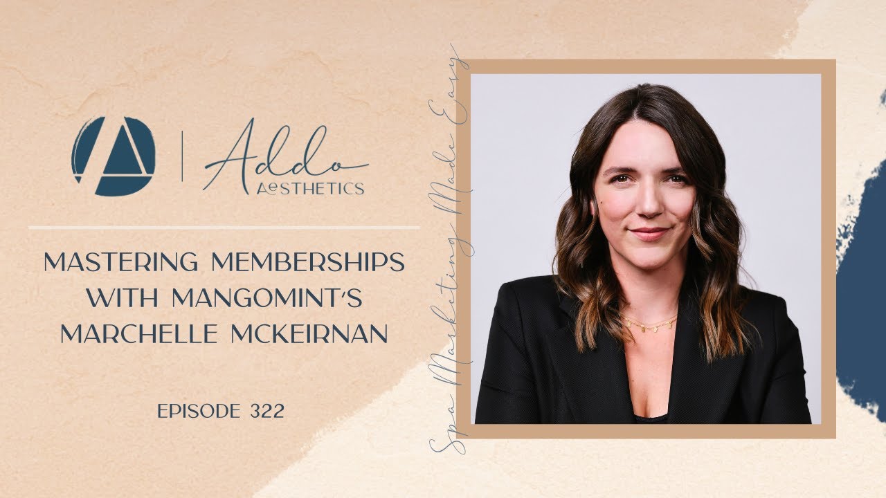 Mastering Memberships with Mangomint’s Marchelle McKeirnan