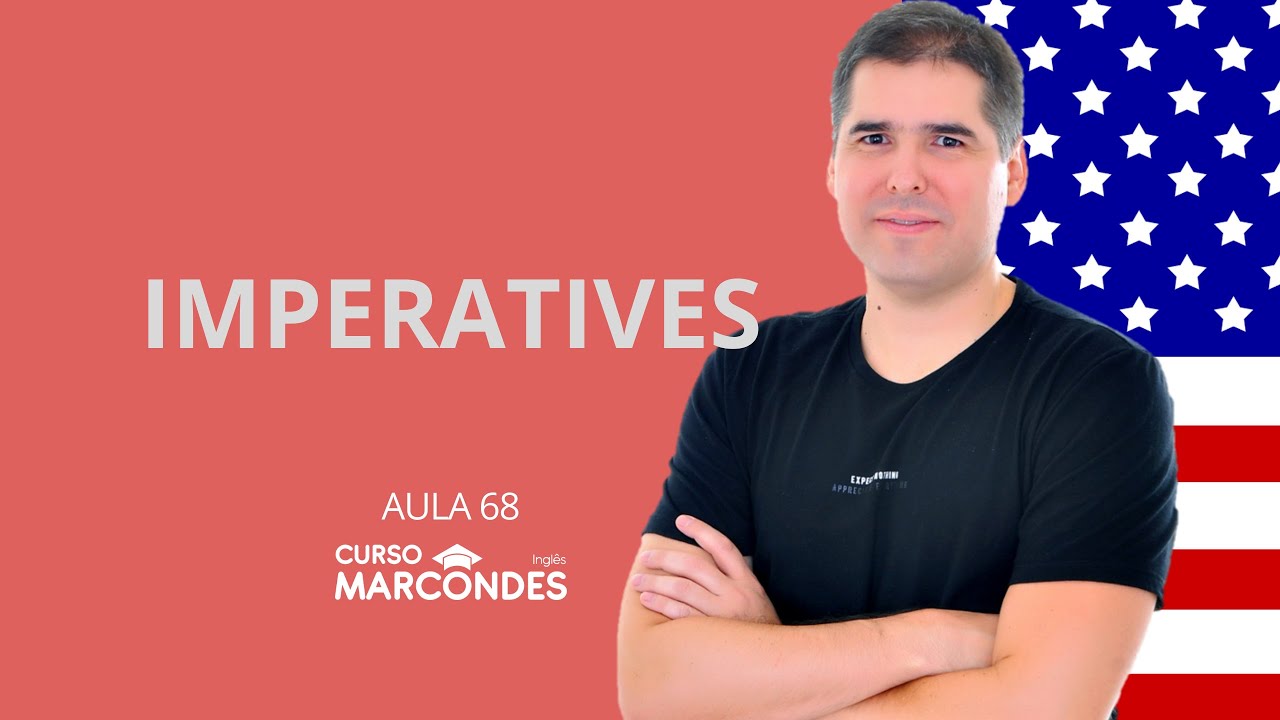 Imperatives (Modo imperativo em inglês) | Curso de Inglês Básico - Aula 68
