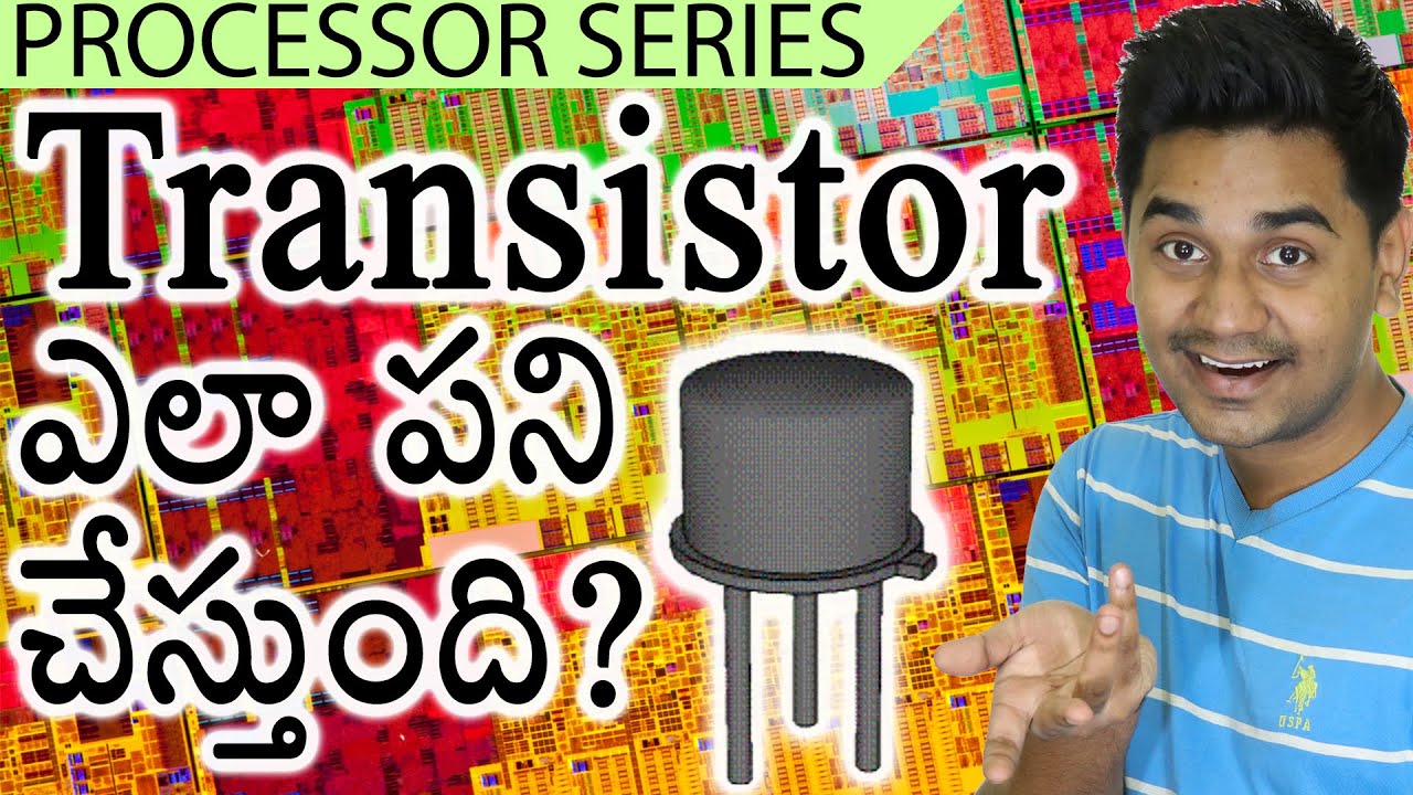 How a TRANSISTOR works!? – The building block of your Processors | #TCT_Processor_Series 2
