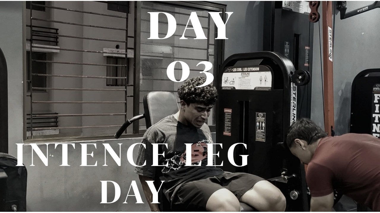 DAY 03 | INTENSE LEG DAY