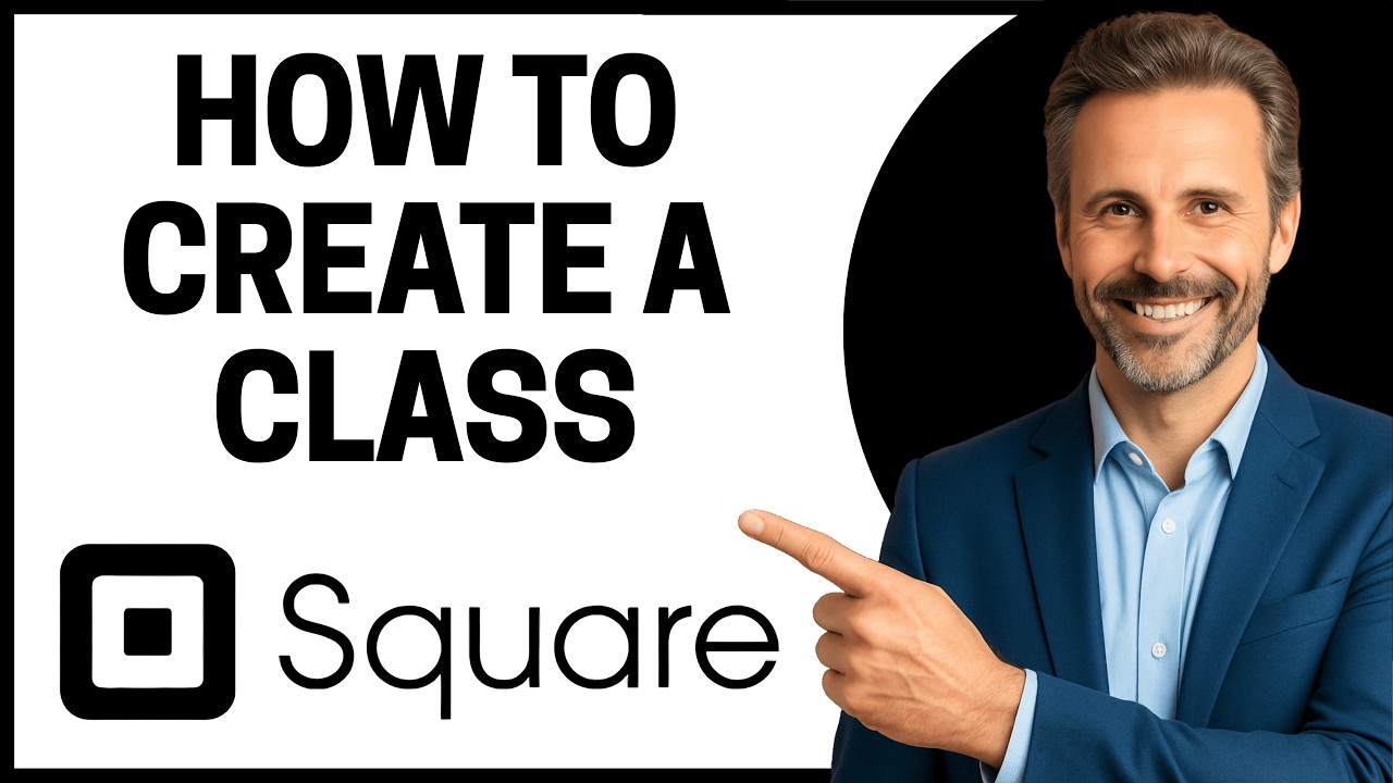 How To Create A Class With Square Appointments [Quick Tutorial]