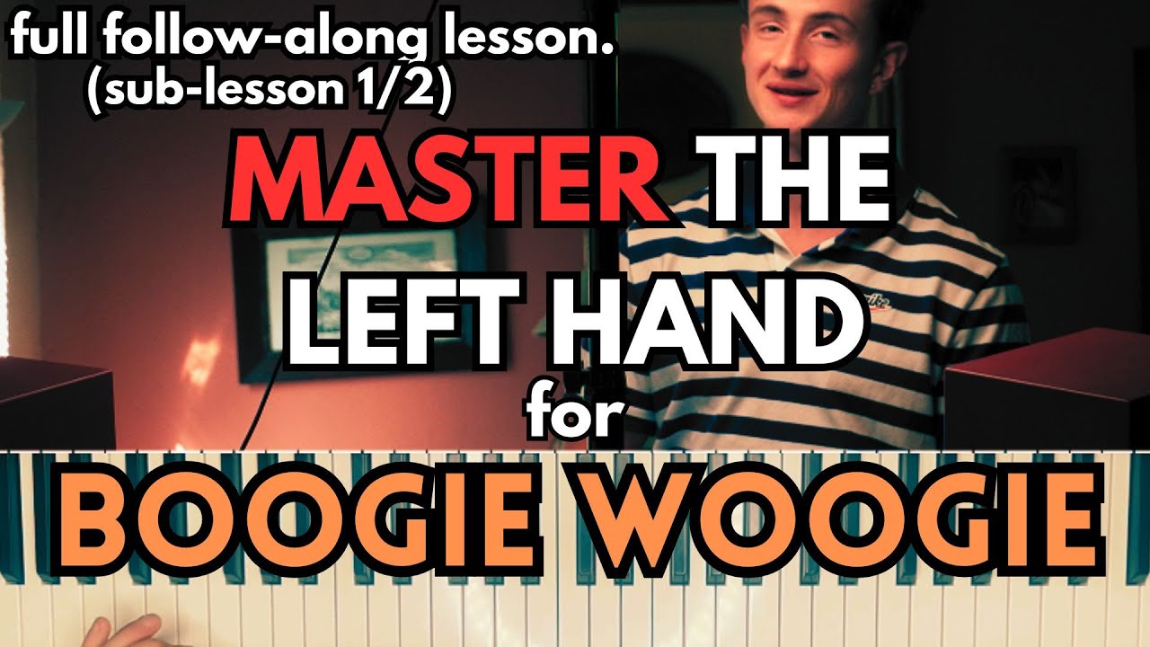 Boogie Woogie Piano - Left Hand Hand Independence & Fingering