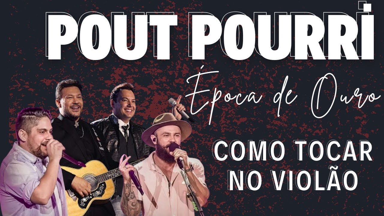 Como Tocar POUT POURRI Da Época de OURO do Sertanejo Universitário (Chora Me Liga / Pode Chorar)