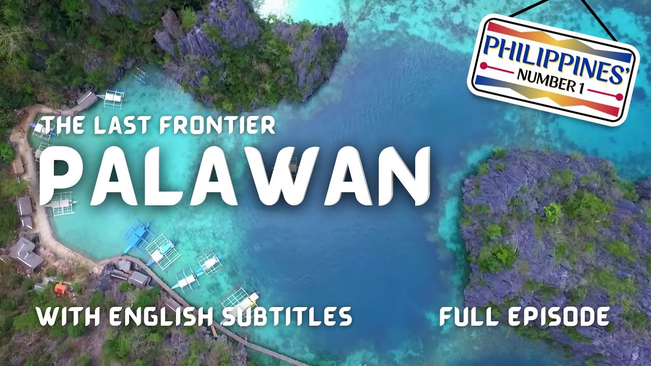 Discover The Beauty of the Last Frontier – Palawan! (with English subs) | Philippines’ Number 1