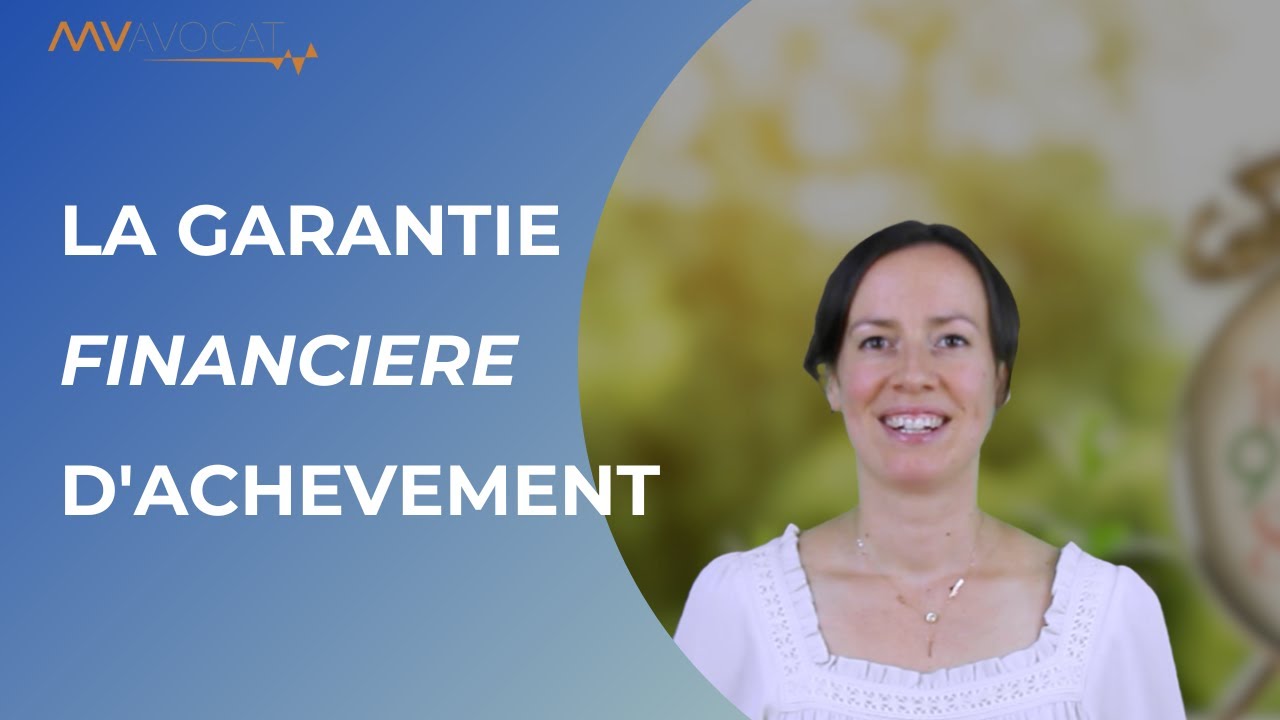 GARANTIE FINANCIERE D'ACHEVEMENT