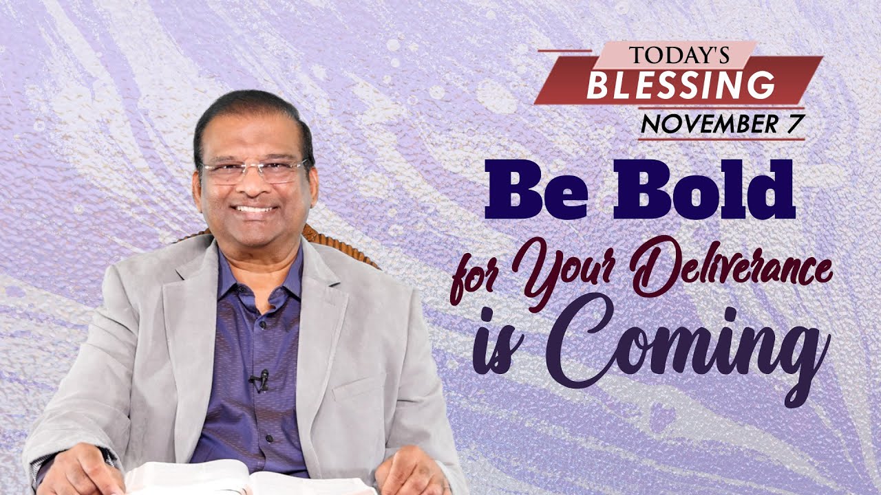 Be Bold for Your Deliverance is Coming | Dr. Paul Dhinakaran | Today's Blessing