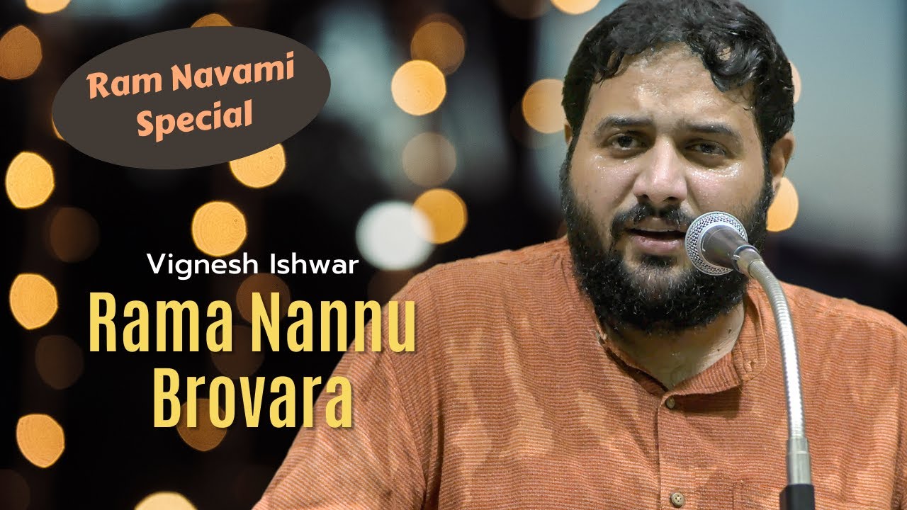 Rama Nannu Brovara | Vignesh Ishwar | Harikambhoji Ragam | Saint Tyagaraja | Carnatic Vocal