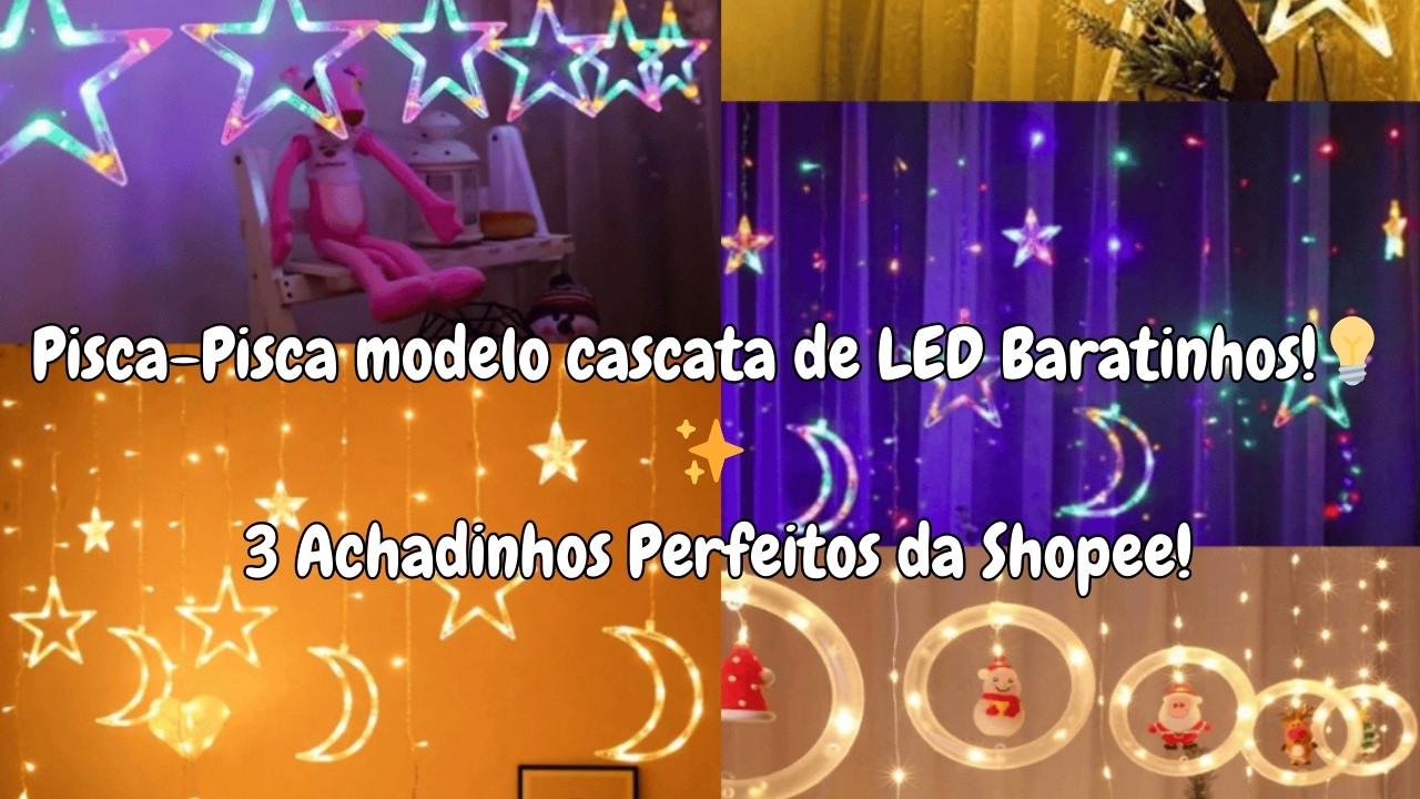 Decore Gastando Pouco! Pisca Piscas CASCATA de LED LINDOS e Baratos 3 Achadinhos Perfeitos da Shopee