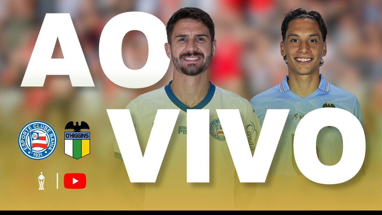 BAHIA X O'HIGGINS JOGO AO VIVO - DIRETO DO ESTÁDIO - 2º FASE DA LIBERTADORES 2026 AO VIVO