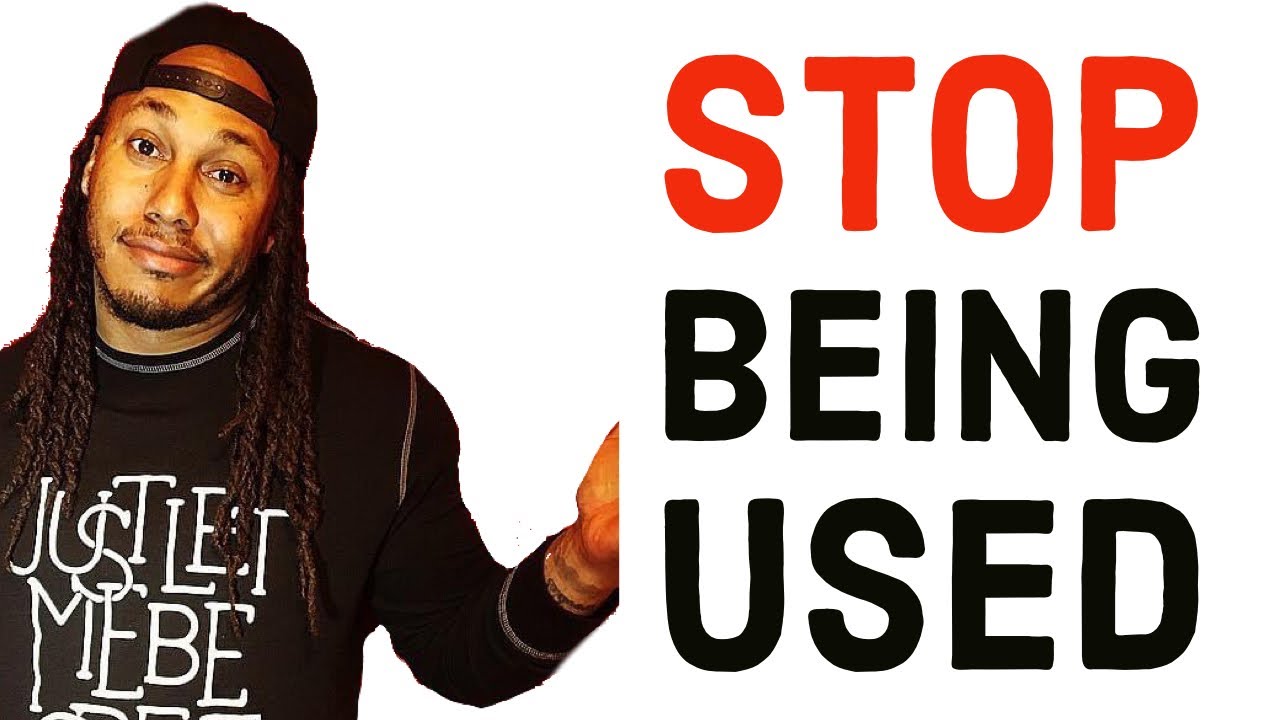 STOP BEING USED | TRENT SHELTON