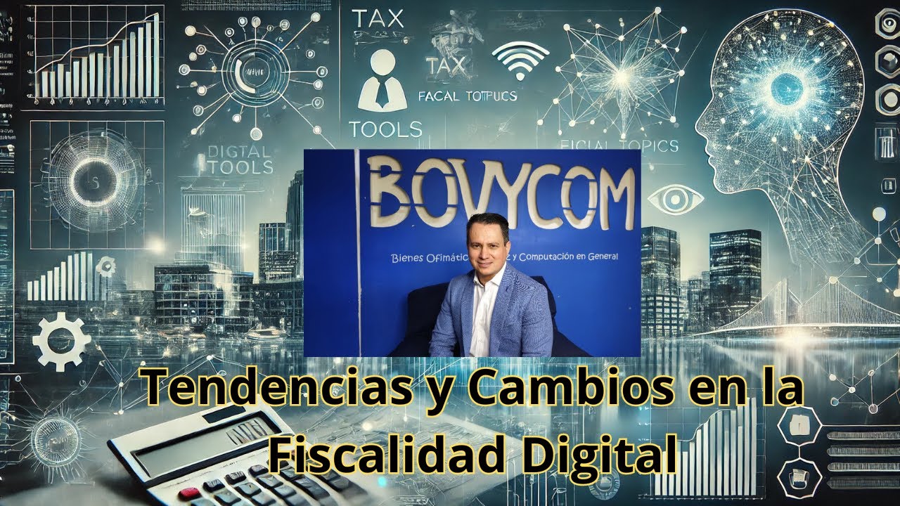 Tendencias y Cambios en la Fiscalidad Digital