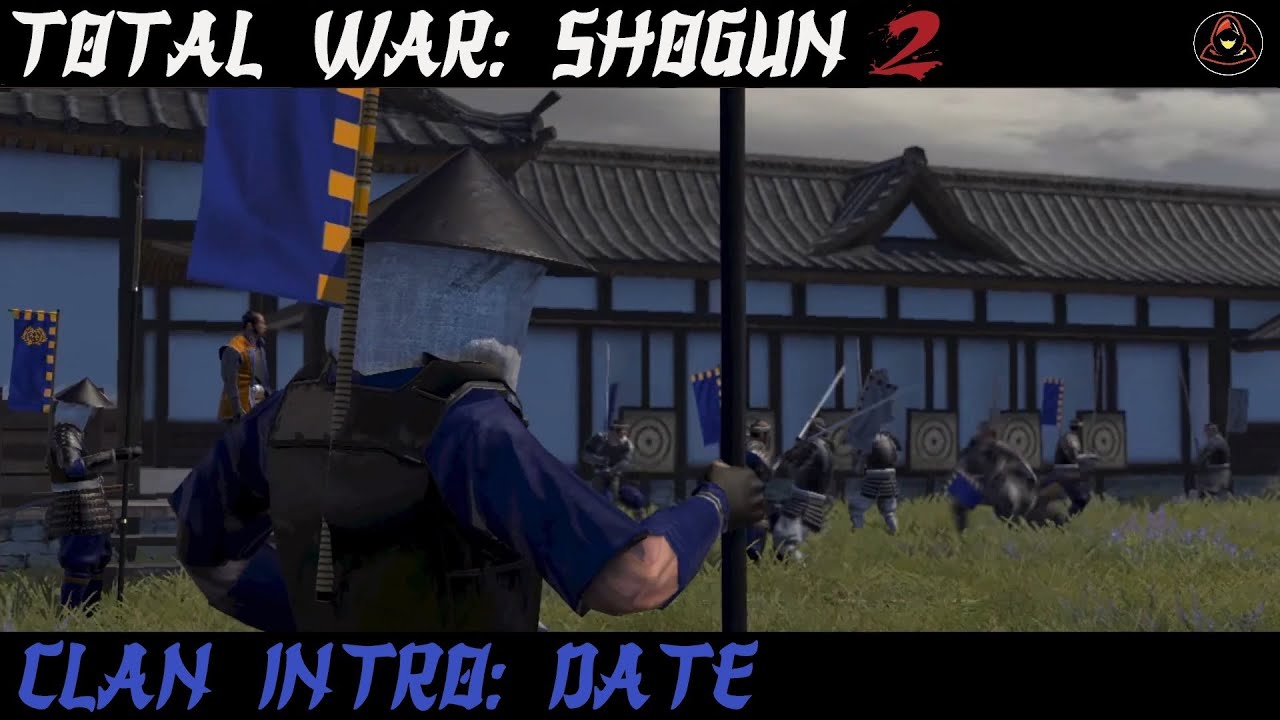 Total War: Shogun 2 - Clan Intro -  Date