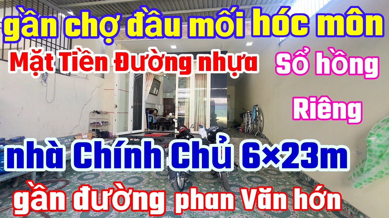 512 Bán nhà hóc môn 6x23m 1 lầu sát chợ đầu mối hóc môn gần đuòng phan văn hớn gần chợ bà điểm