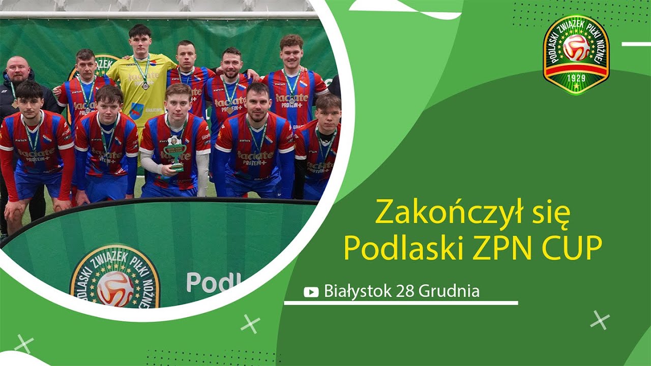 Zakończył się Podlaski ZPN Cup