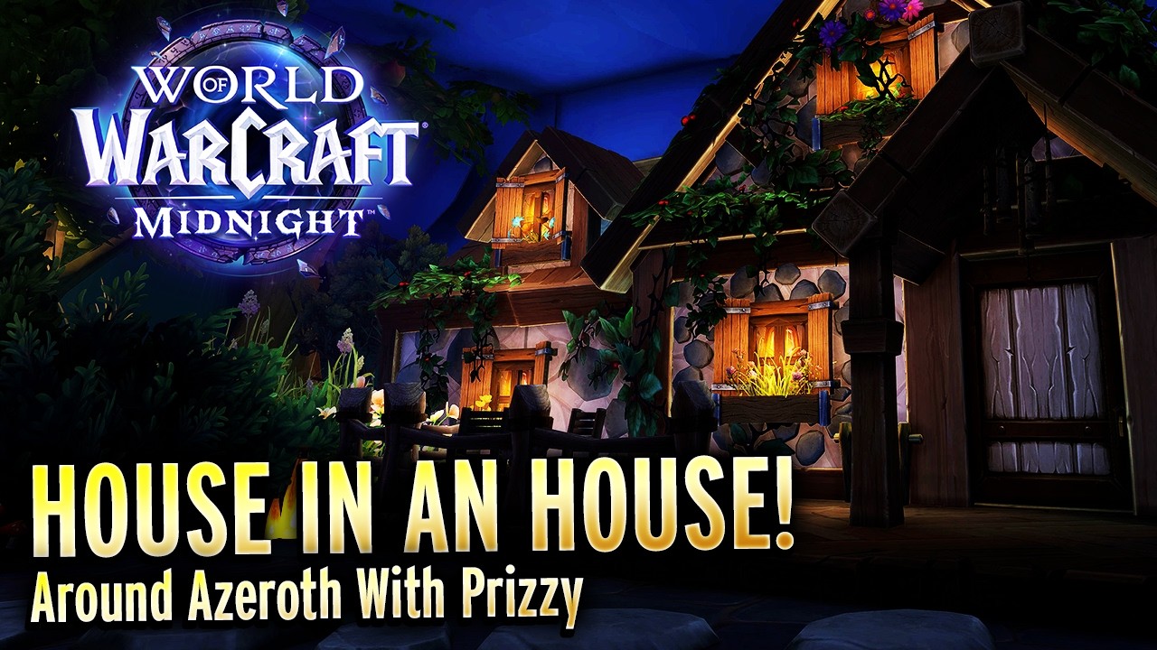 So Huge They Fit TWO Homes! Around Azeroth With Prizzy