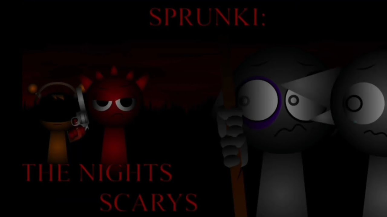 Sprunki - The Scary Nights