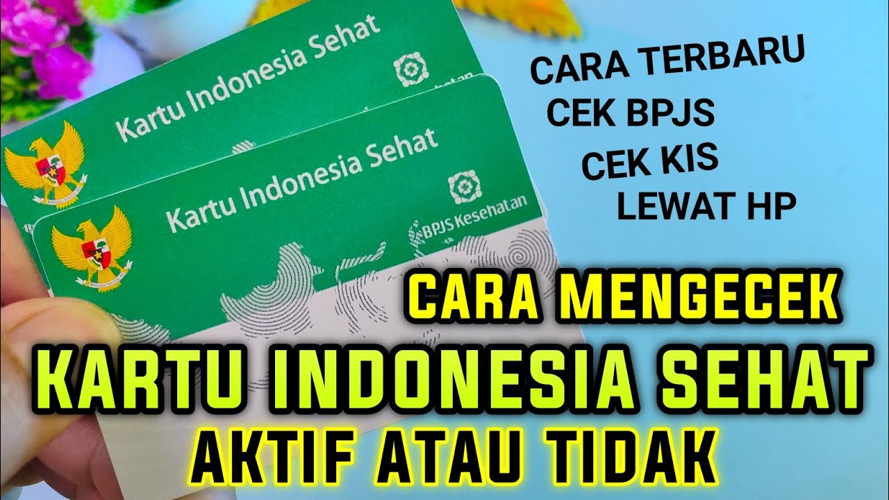 Cara cek KIS aktif atau tidak - Cara cek kartu Indonesia sehat aktif atau tidak