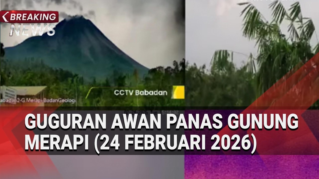 BREAKING NEWS - Guguran Awan Panas Gunung Merapi (24 Februari 2026)