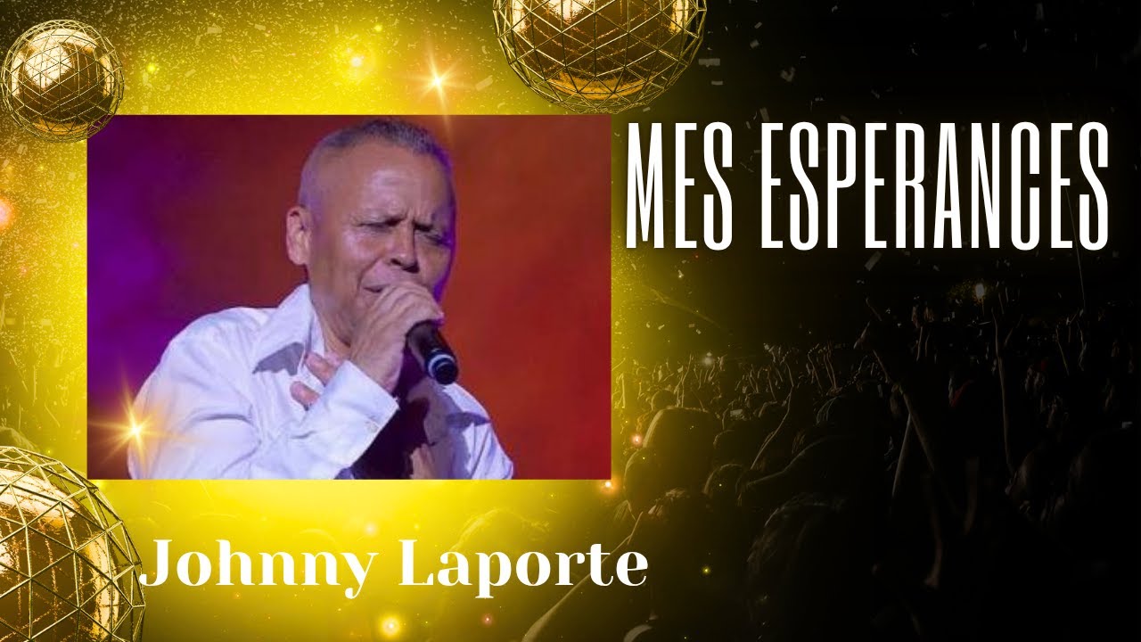 Johnny Laporte - Mes Esp&eacute;rances - Slows The Most Romantic Johnny Laporte
