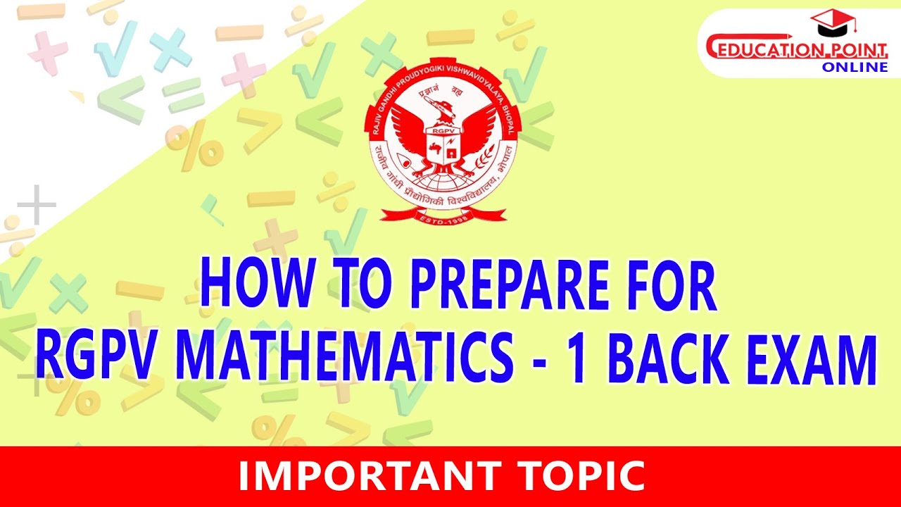 How to Prepare for RGPV Mathematics 1 Back Exam