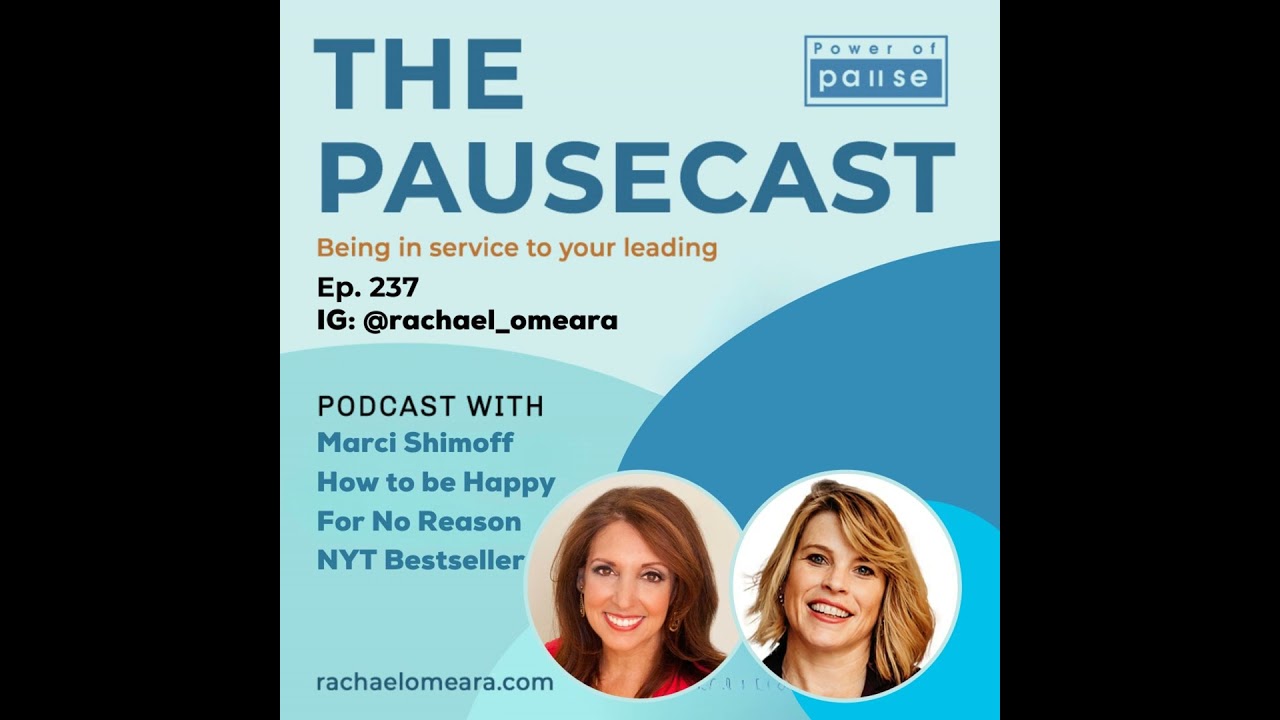 🎧 Ep. 237: Happy for No Reason: A Career + Leadership Convo Marci Shimoff