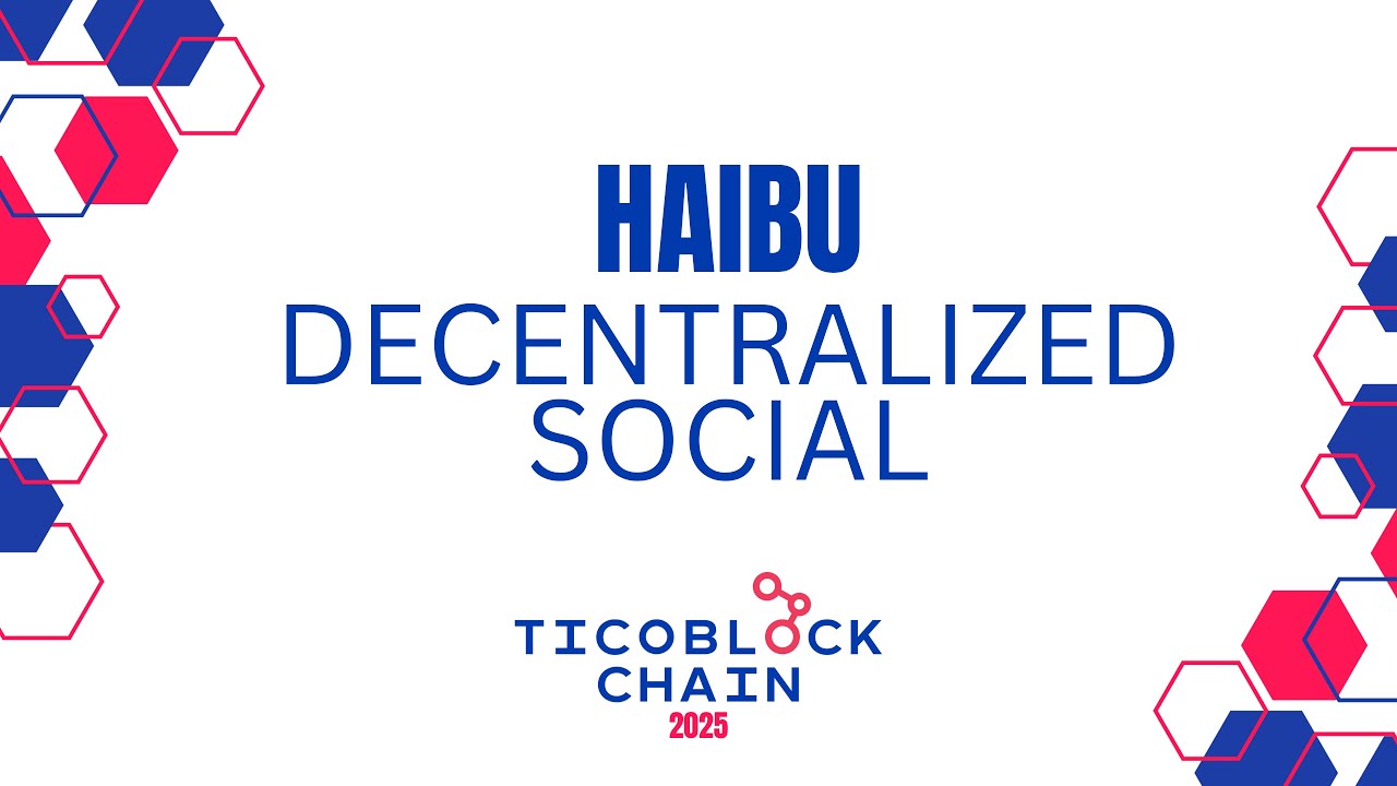 Haibu Red Social Descentralizada | TicoBlockchain 2025 🚀