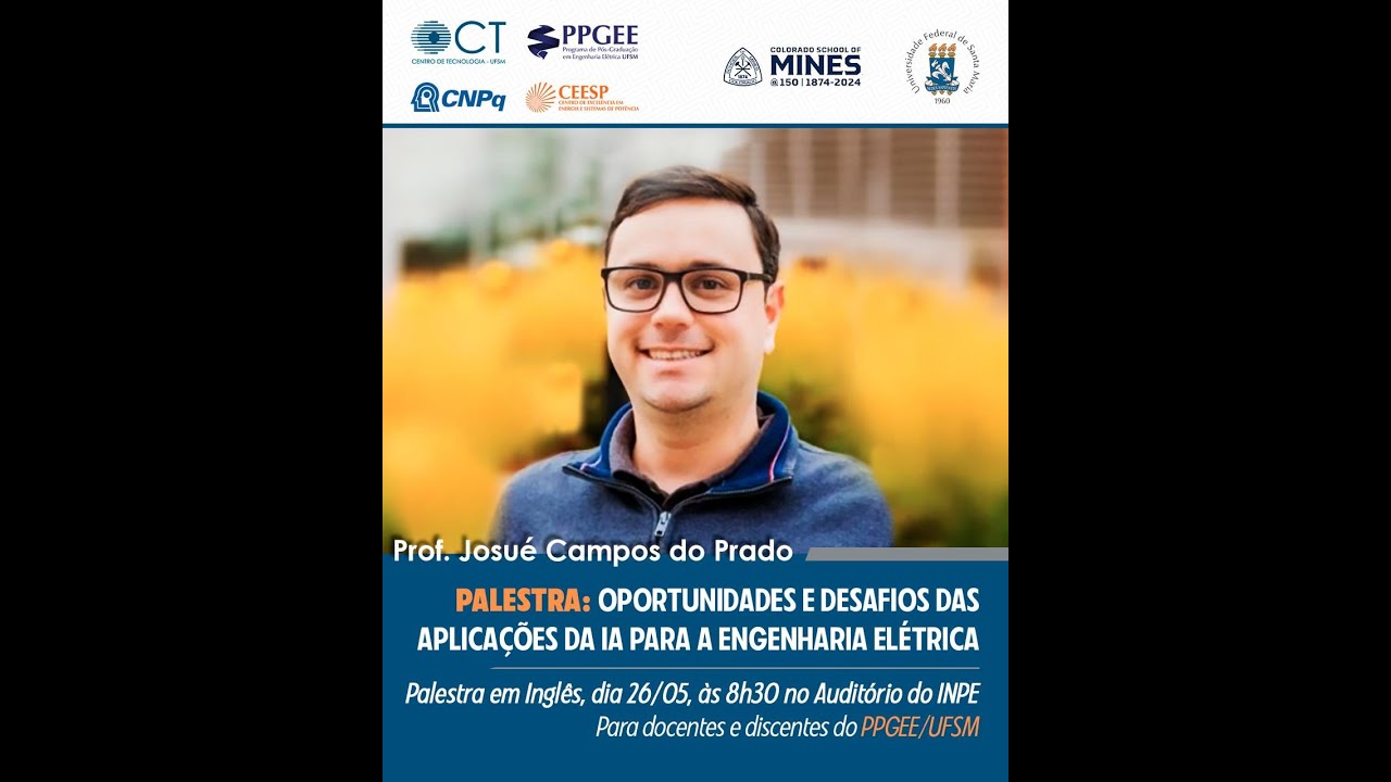 Palestra Prof. Josu&eacute;: Oportunidades e desafios das aplica&ccedil;&otilde;es da IA para a Engenharia El&eacute;trica