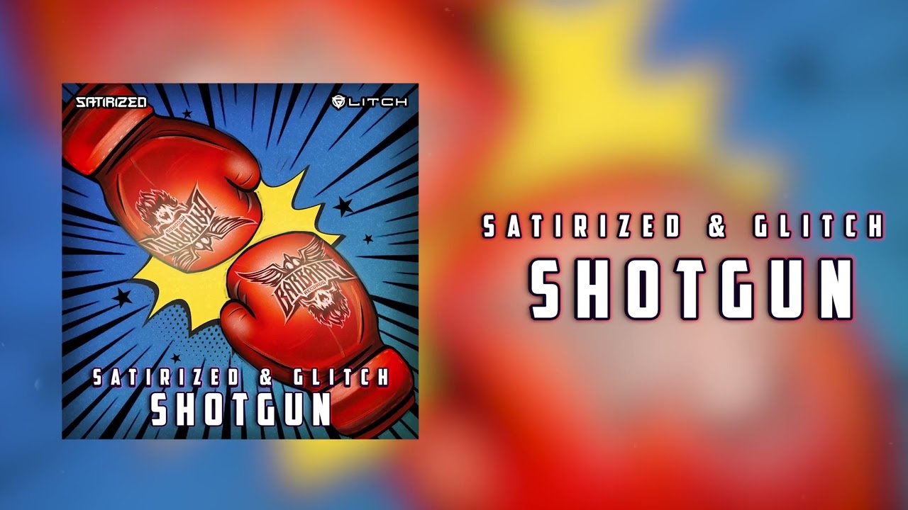 Satirized & Glitch - Shotgun
