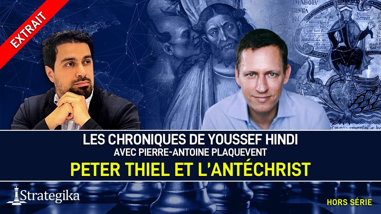 Peter Thiel et l'Ant&eacute;christ - Youssef Hindi