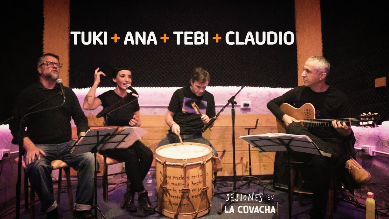 TUKI + ANA + TEBI + CLAUDIO - Sesiones en La Covacha