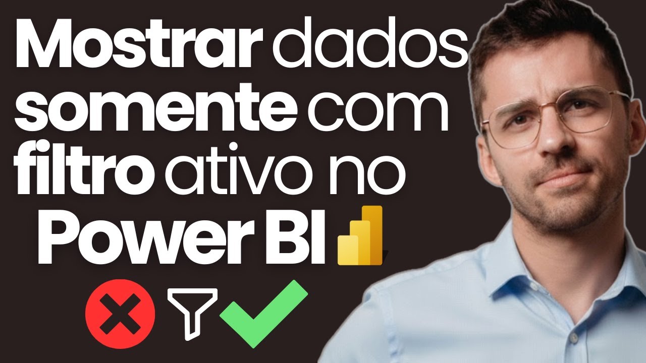 Mostrar dados SOMENTE com filtro ativo no Power BI!