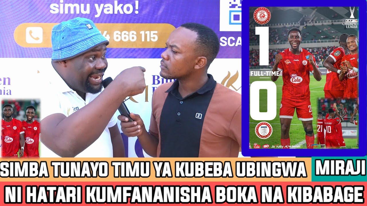 MIRAJI|NI HATARI KUMFANANISHA BOKA NA KIBABAGE|SIMBA TIMU YA KUBEBA LIGI TUNAYO|KAPOMBE NIMEPENDA