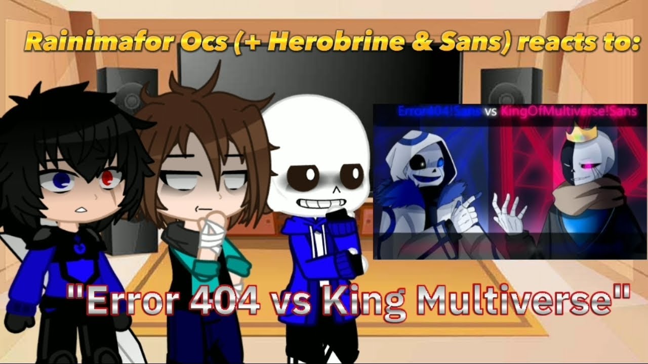 Rainimator Ocs(+ Herobrine & Sans) reacts to 