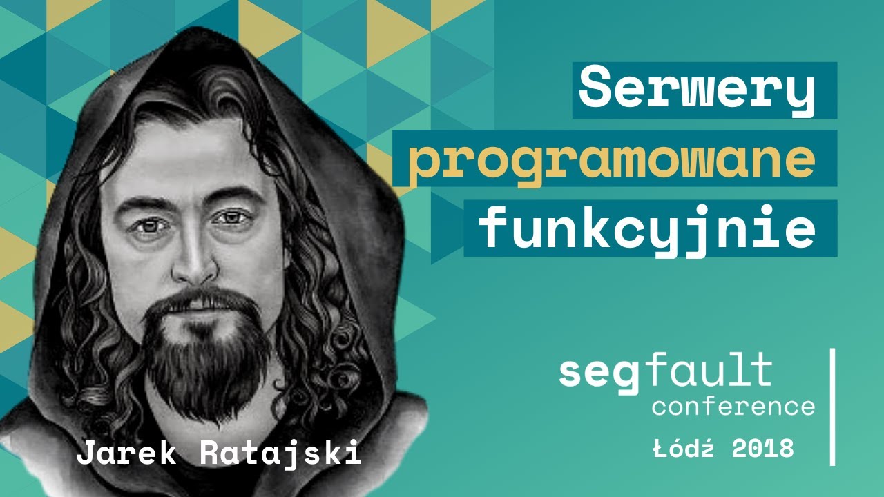 Serwery programowane funkcyjnie. Jarek Ratajski