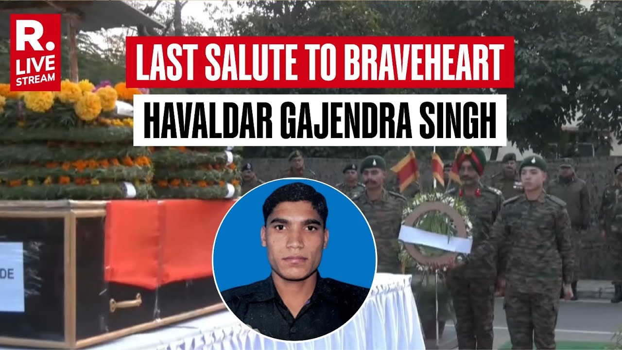 LIVE: Last Salute to Braveheart Havildar Gajendra Singh, Slain in Kishtwar Encounter