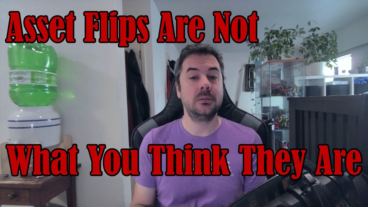 Asset Flips Are Not What You Think They Are