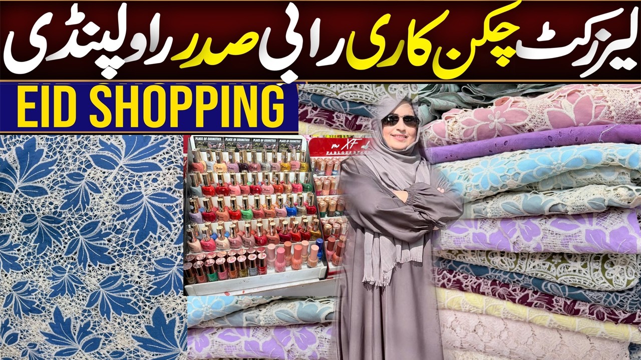 Eid Shopping in Saddar Rawalpindi 🛍️ | Laser Cut Chikankari Lawn, Lace & Kashmiri Bangles