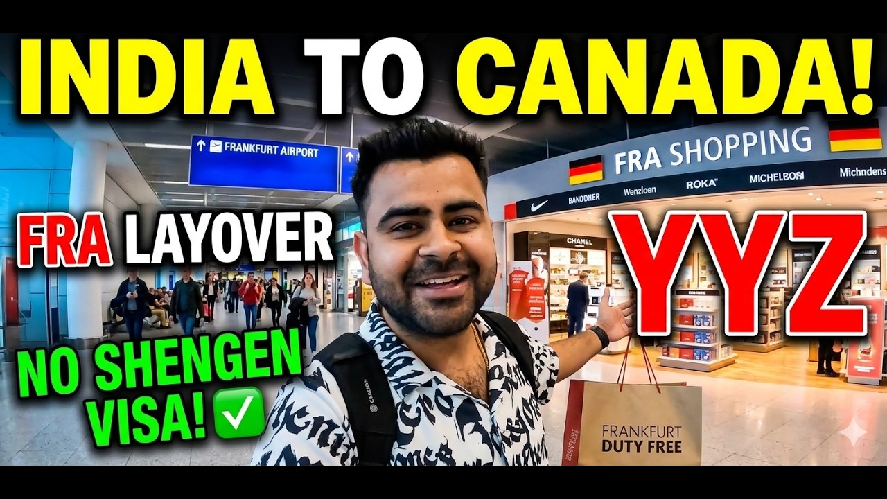 INDIA TO CANADA WITH FRANKFURT, GERMANY LAYOVER (WITHOUT SCHENGEN/TRANSIT VISA)