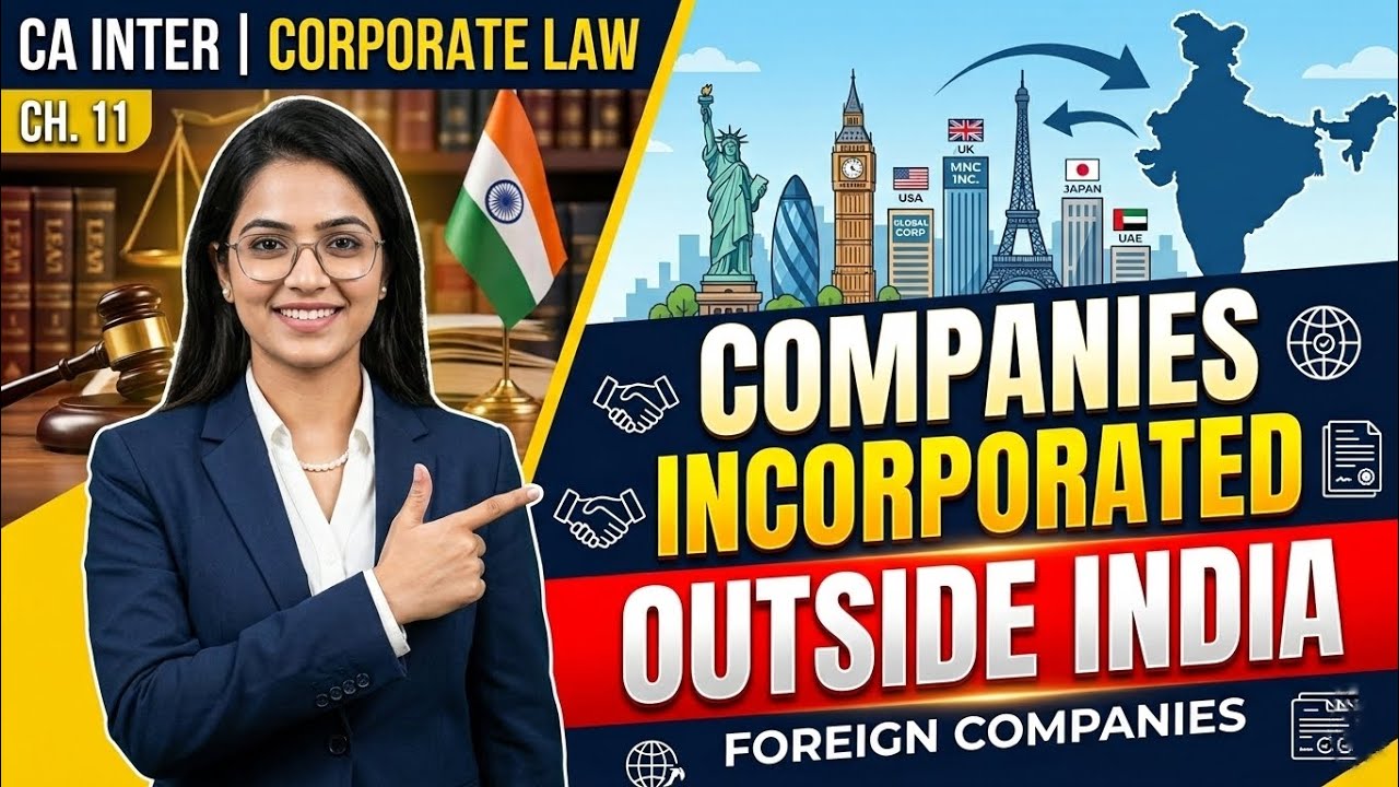 COMPLETE CHAPTER COMPANIES INCORPORATED OUTSIDE INDIA CA INTER CORPORATE LAW 