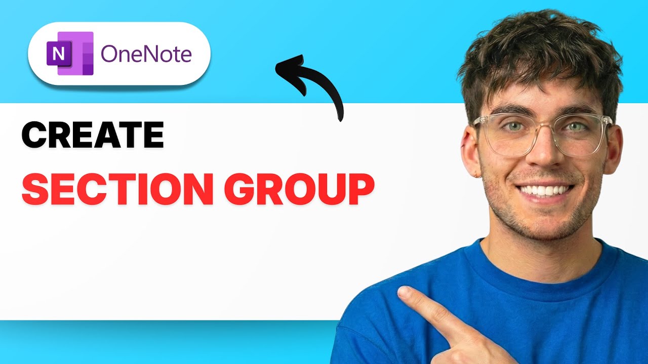 How to Create a Section Group in Microsoft OneNote [2026 Full Guide]