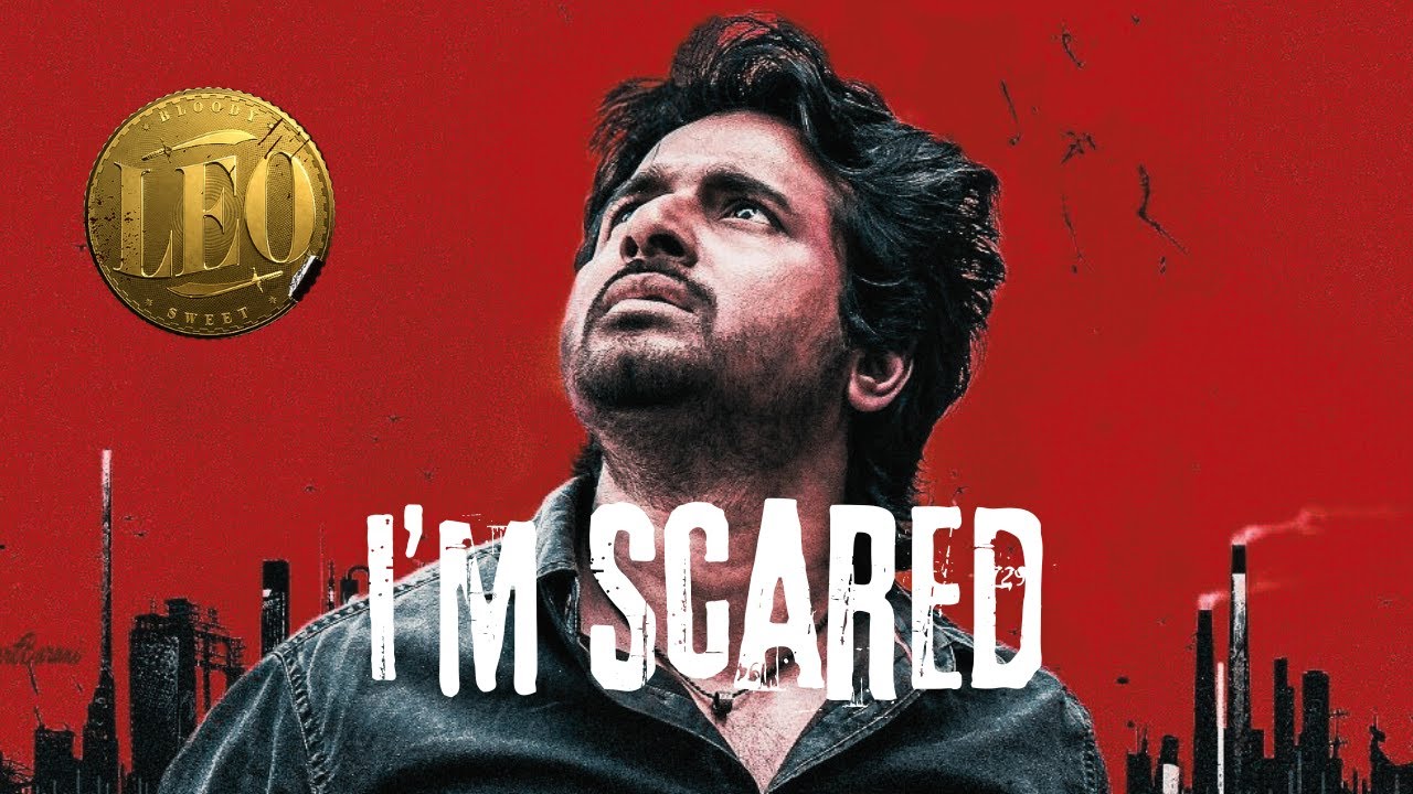MAAVEERAN X I'M SCARED | SIVAKARTHIKEYAN | ANIRUDH | LEO | MADONNE ASHWIN | BARRYEDITZ