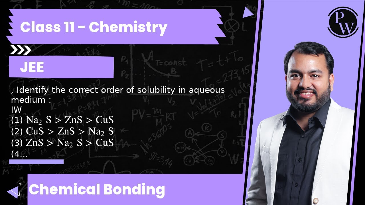 , Identify the correct order of solubility in aqueous medium : IW (1) Na_2&nbsp;SZnSCuS (2) CuSZnSNa_2...