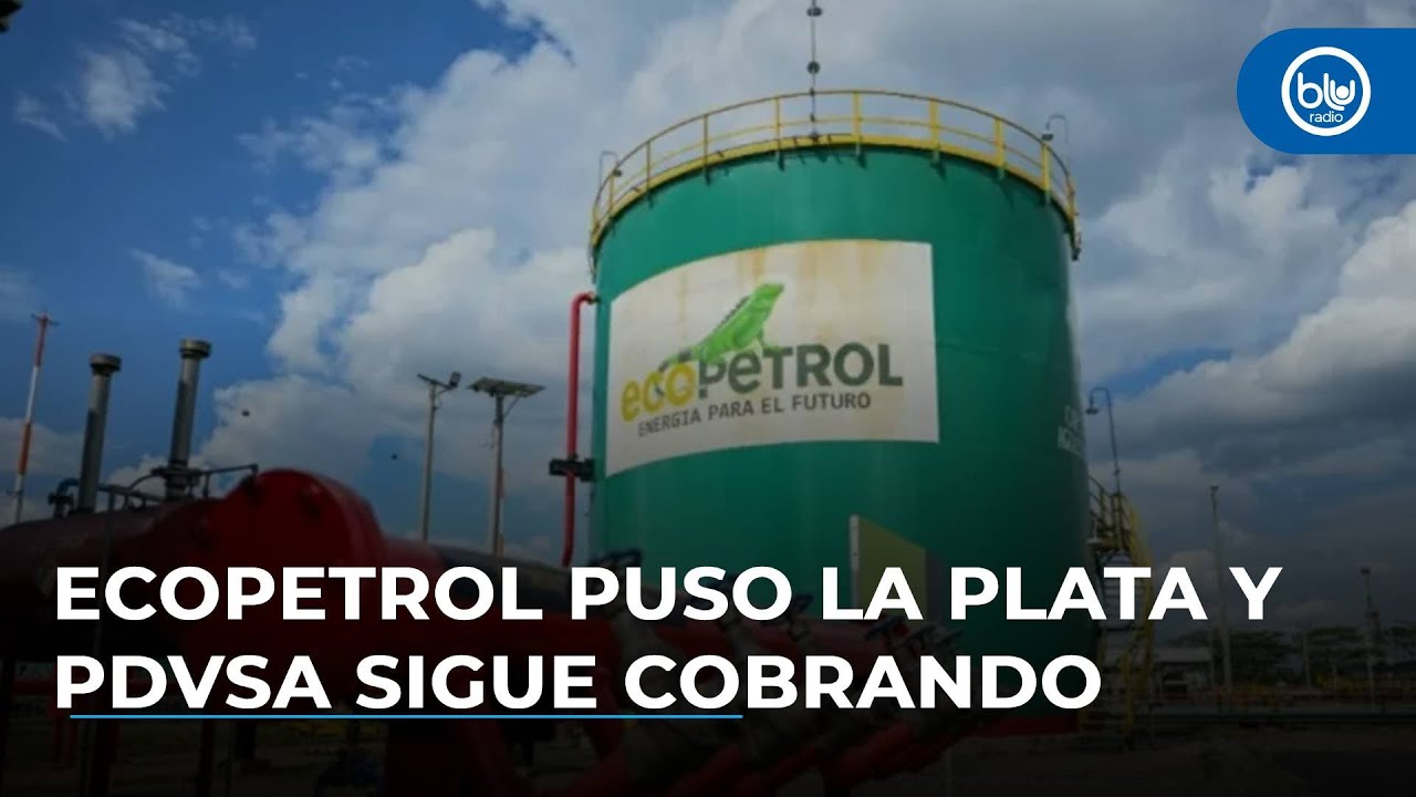 Con plata de Ecopetrol, Pdvsa Colombia se capitalizó y aún está cobrando más