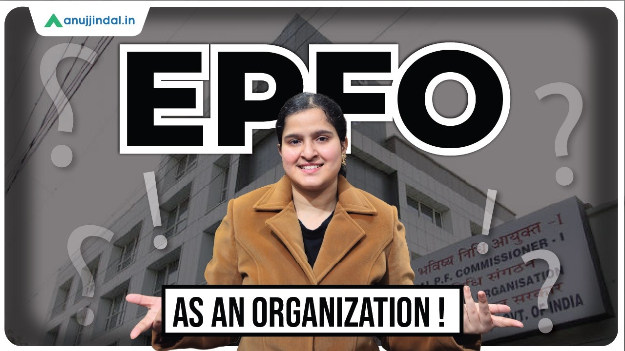 EPFO as an Organization | Structure, Functions & Role in India | Anuj Jindal