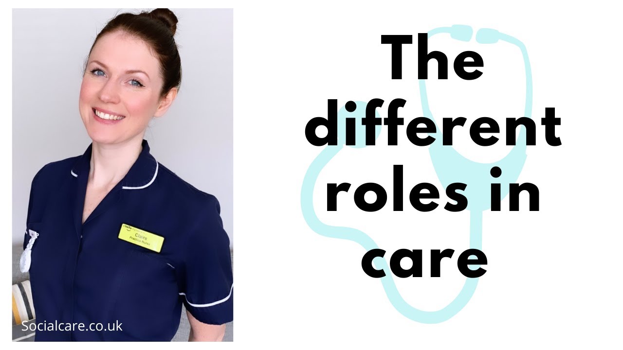 The Different Roles In Care