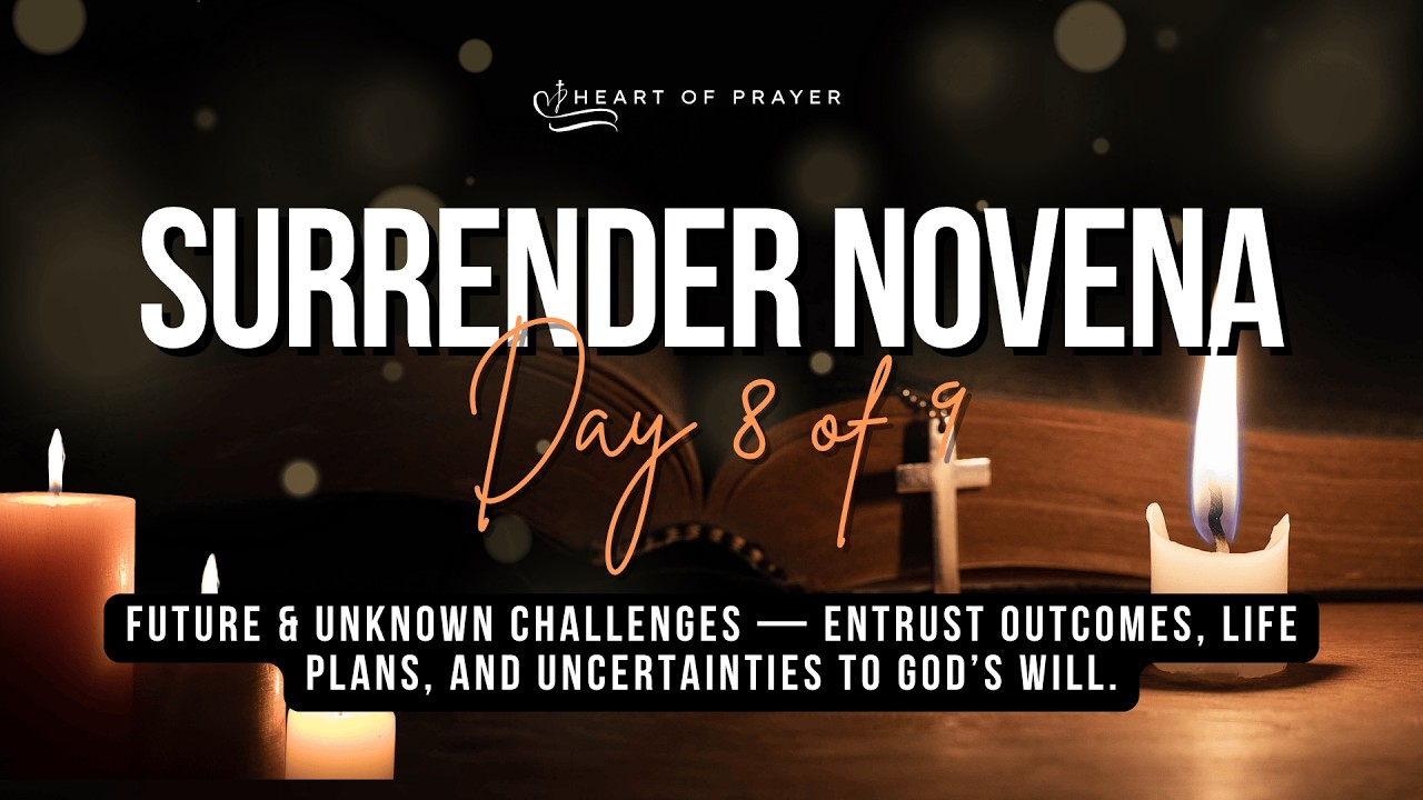 Surrender Novena 🌿 Entrust Your Life to Jesus  | Day 8 of 9