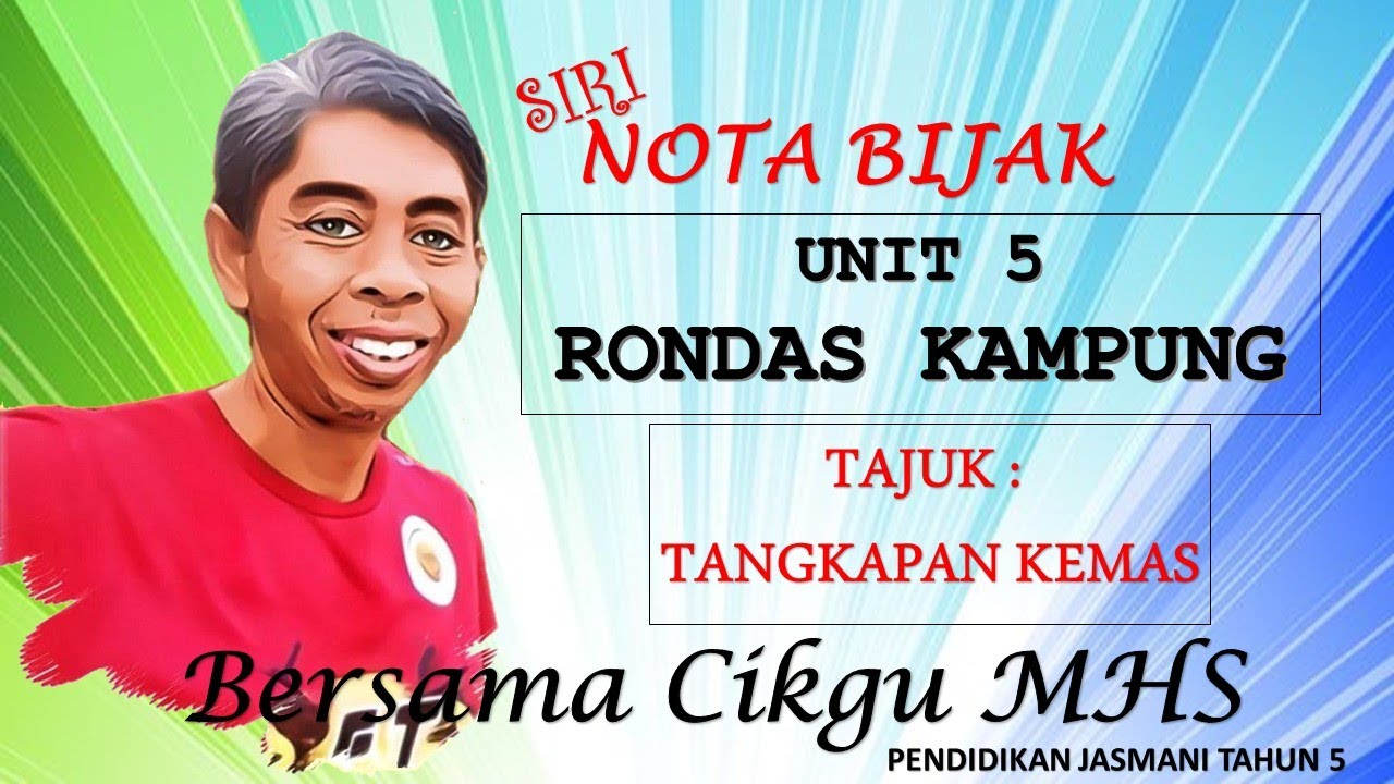 PENDIDIKAN JASMANI TAHUN 5 | UNIT 5 : RONDAS KAMPUNG | TANGKAPAN KEMAS