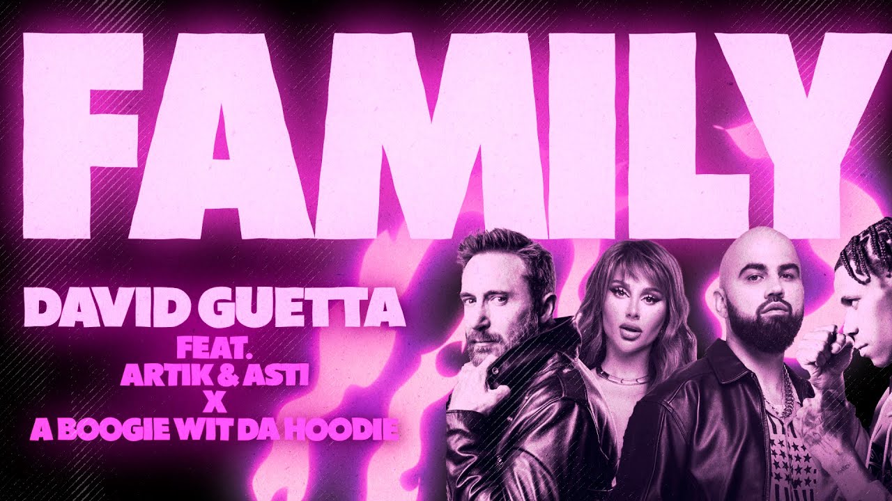 David Guetta feat. Artik & Asti, A Boogie Wit da Hoodie - Family (Lyric Video)
