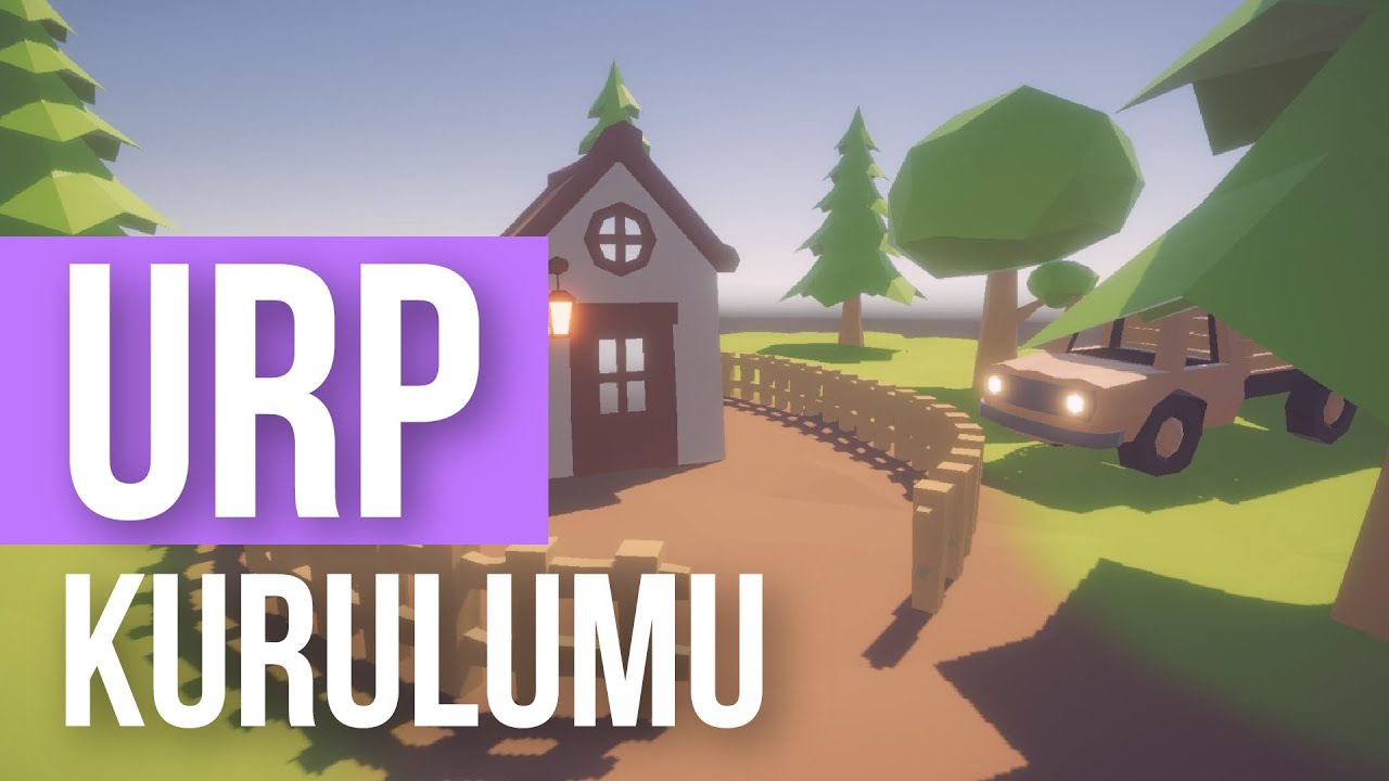 URP kurulumu - URP ve HDRP nedir? - Bölüm 2 (UNITY)