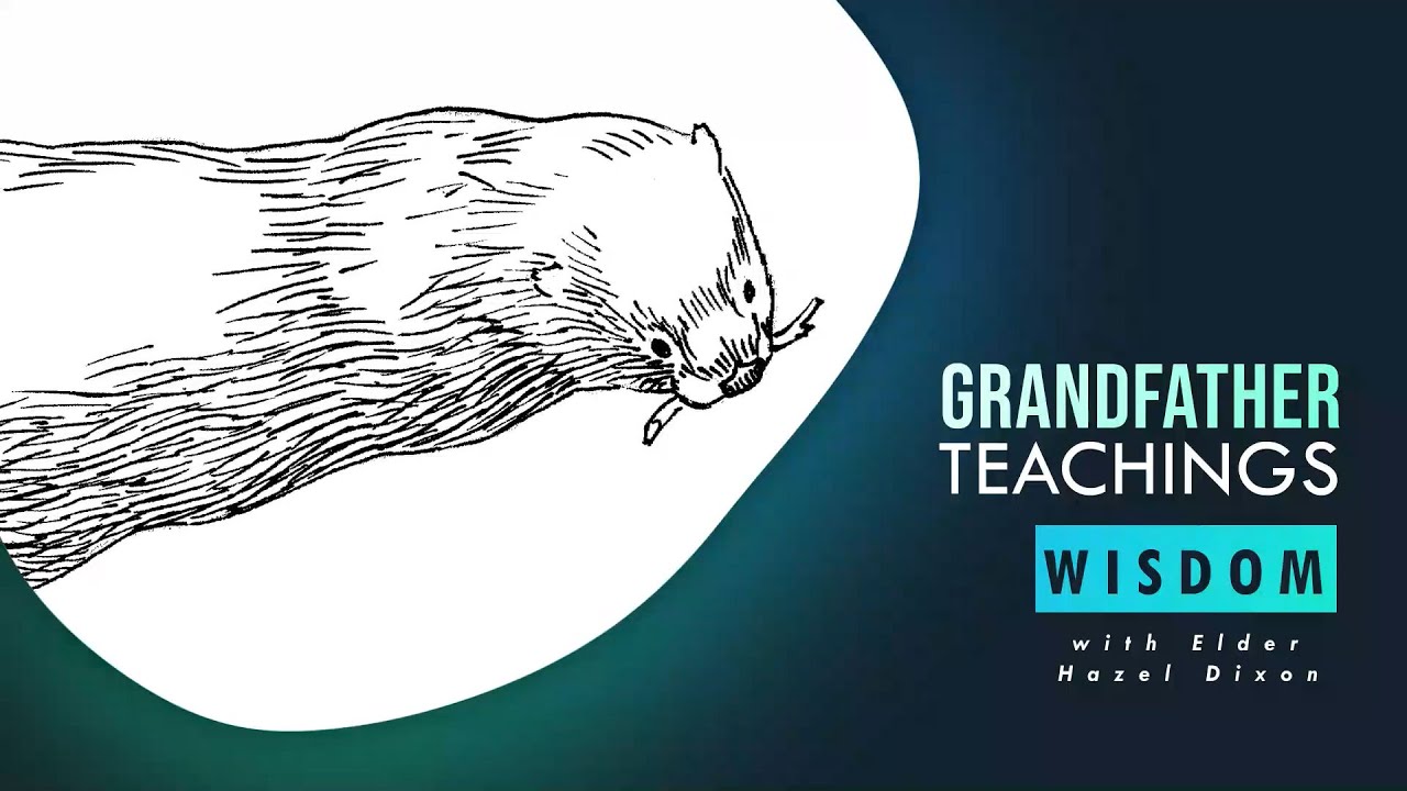 Grandfather Teachings with Elder Hazel: Wisdom